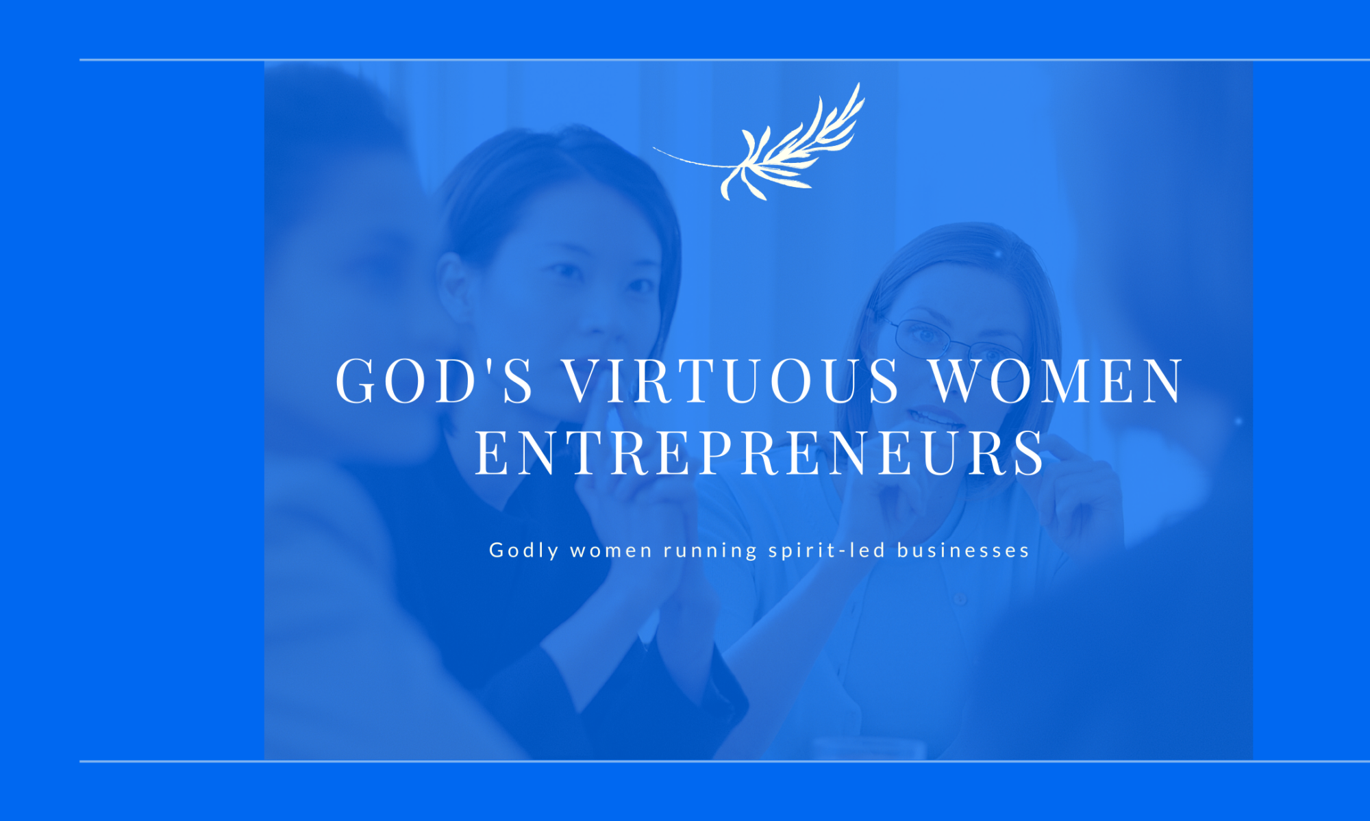 God's Virtuous Women Entrepreneurs